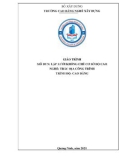 Giáo trình Lập lưới khống chế cơ sở độ cao (Nghề: Trắc địa công trình - Cao đẳng) - Trường Cao đẳng nghề Xây dựng