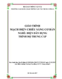 Giáo trình Mạch điện chiếu sáng cơ bản (Nghề Điện dân dụng - Trình độ Trung cấp) - CĐ GTVT Trung ương I