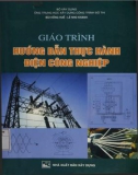 Giáo trình Hướng dẫn thực hành điện công nghiệp (Tái bản): Phần 1