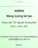 Bài giảng Năng lượng tái tạo: Chương 2 (Bài 2) - TS. Nguyễn Quang Nam