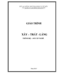 Giáo trình Xây - Trát - Láng