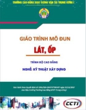 Giáo trình Lát, ốp (Nghề Kỹ thuật xây dựng - Trình độ Cao đẳng): Phần 1 - CĐ GTVT Trung ương I