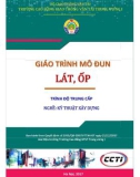 Giáo trình Lát, ốp (Nghề Kỹ thuật xây dựng - Trình độ Trung cấp): Phần 1 - CĐ GTVT Trung ương I