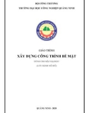 Giáo trình Xây dựng công trình bề mặt: Phần 1 - Trường ĐH Công nghiệp Quảng Ninh