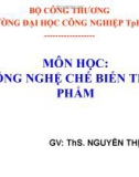 Bài giảng Công nghệ chế biến thực phẩm - ThS. Nguyễn Thị Ái Vân