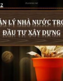 Bài giảng Kinh tế xây dựng: Chương 2 - Quản lý nhà nước trong đầu tư xây dựng