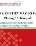 Bài giảng Chi tiết máy (Phần 4): Chương 10 - ThS. Nguyễn Minh Quân