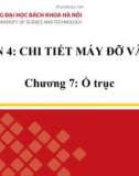 Bài giảng Chi tiết máy (Phần 4): Chương 7 - Ổ trục