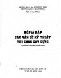 Hỏi đáp về các vấn đề kỹ thuật thi công xây dựng - Ngô Quang Tường