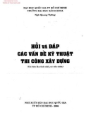 hỏi và đáp các vấn đề kỹ thuật thi công xây dựng (tái bản lần thứ nhất): phần 1