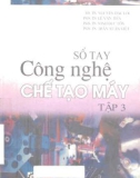 sổ tay công nghệ chế tạo máy (tập 3) - nxb khoa học và kỹ thuật