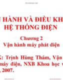 Bài giảng Vận hành và điều khiển hệ thống điện - Chương 2: Vận hành máy phát điện - Trịnh Hùng Thám