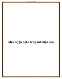 Mẹo luyện nghe tiếng anh hiệu quả.