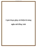 3 giai đoạn giúp cải thiện kĩ năng nghe nói tiếng Anh.