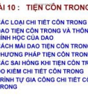 Bài giảng Thực hành tiện: Bài 10 – ĐH Sư Phạm Kỹ thuật TP. HCM