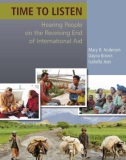 TIME TO LISTEN - Hearing People on the Receiving End of International Aid