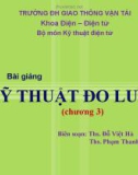 Bài giảng kỹ thuật đo lường điện tử - chương 3