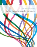 The National Curriculum Level descriptions for subjects