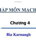 Bài giảng Nhập môn mạch số - Chương 4: Bìa Karnaugh (ThS. Nguyễn Thanh Sang)