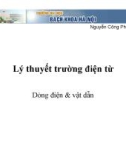 Bài giảng Lý thuyết trường điện từ: Dòng điện và vật dẫn