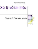 Bài giảng Xử lý tín hiệu số - Chương 6. Các hàm truyền