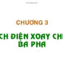 Bài giảng Kỹ thuật điện B: Chương 3 - Mạch điện 3 pha