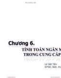 Bài giảng Cung cấp điện: Chương 6 - Lê Viết Tiến