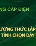 Bài giảng Cung cấp điện: Chương 7 - Phương thức lắp đặt tính chọn dây dẫn