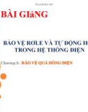 Bài giảng Bảo vệ Rơ le và tự động hóa trong hệ thống điện: Chương 5 - Đặng Tuấn Khanh