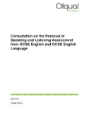 Consultation on the Removal of Speaking and Listening Assessment from GCSE English and GCSE English Language