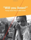 'Will you listen?' Young voices from conﬂict zones