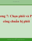 Bài giảng Công nghệ chế tạo máy: Chương 7 - TS. Nguyễn Ngọc Kiên