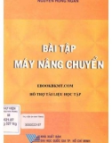 Tuyển tập bài tập máy nâng chuyển (Tái bản lần thứ nhất): Phần 1