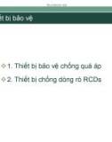 Bài giảng Chuẩn trong thiết kế và thi công các công trình điện: Chương 3.E - Thiết bị bảo vệ