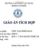 Bài giảng Chế tạo phôi hàn - Bài 1: Vận hành thiết bị cắt