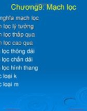 Bài giảng Giải tích mạch - Chương 9: Mạch lọc