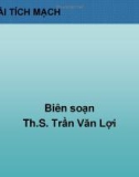 Bài giảng Giải tích mạch: Chương 1 - Trần Văn Lợi