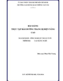 Bài giảng Thực tập Bảo dưỡng trang bị điện nâng cao - CĐ Giao thông Vận tải