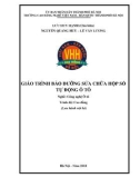 Giáo trình Bảo dưỡng và sửa chữa hộp số tự động (Nghề: Công nghệ ô tô - Cao đẳng): Phần 1 - Trường CĐ nghề Việt Nam - Hàn Quốc thành phố Hà Nội