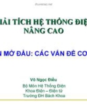 Bài giảng Giải tích hệ thống điện nâng cao: Phần mở đầu - Võ Ngọc Điều