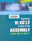 Kỹ thuật vi xử lý và lập trình Assembly cho hệ vi xử lý - PGS.TS. Đỗ Xuân Tiến