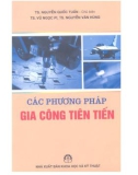 Kỹ thuật gia công tiên tiến: Phần 1