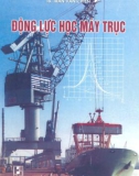 Giáo trình Động lực học máy trục: Phần 1 - TS. Trần Văn Chiến (Chủ biên)