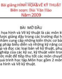 Bài giảng Hình hoạ & Vẽ kỹ thuật - Bùi Văn Hảo (2009)