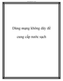 Dùng mạng không dây để cung cấp nước sạch an toàn