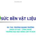 Bài giảng Sức bền vật liệu: Chương 2 - ThS. Trương Quang Trường