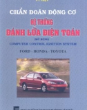 Kỹ thuật chẩn đoán động cơ hệ thống đánh lửa cho xe ôtô Ford, Honda và Toyota: Phần 1