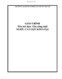 Giáo trình Gia công mài (Nghề: Cắt gọt kim loại - Trung cấp) - Trường Cao đẳng Cơ điện Xây dựng Việt Xô