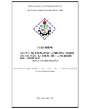 Giáo trình Hệ thống máy lạnh công nghiệp (Nghề: Kỹ thuật máy lạnh và điều hòa không khí - Trung cấp) - Trường Cao đẳng nghề Đồng Tháp