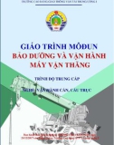 Giáo trình Bảo dưỡng và vận hành máy vận thăng (Nghề Vận hành cần, cầu trục - Trình độ Trung cấp) - CĐ GTVT Trung ương I